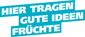 Schriftzug: "Hier tragen gute Ideen Früchte"