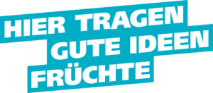 Schriftzug: "Hier tragen gute Ideen Früchte"
