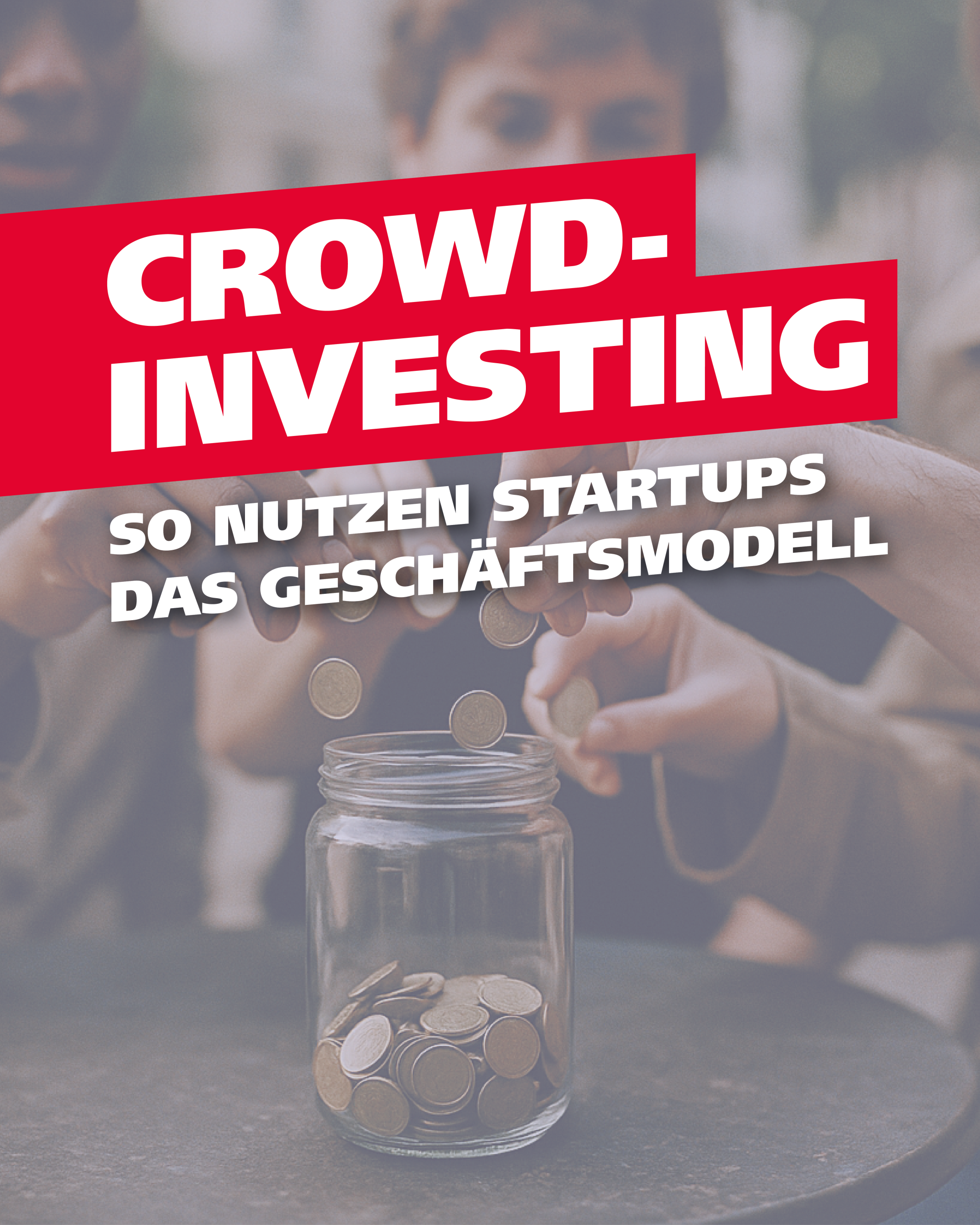 Beitragsbild Crowd-Investing. So nutzen Startups das Geschäftsmodell